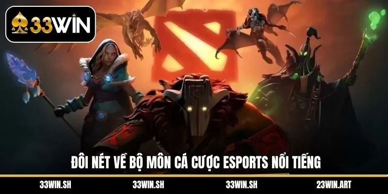 Đôi nét về bộ môn cá cược esports nổi tiếng
