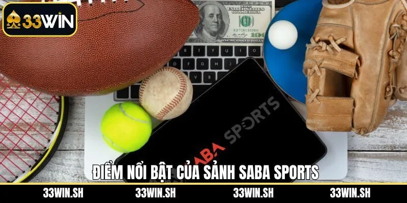Ưu điểm nổi bật mà sảnh SABA thể thao hiện có