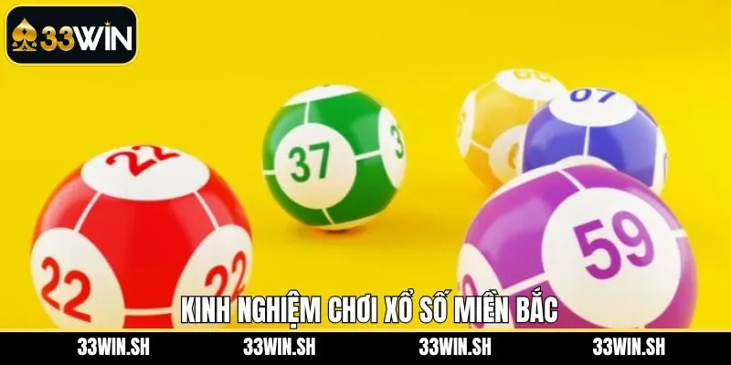 Bí quyết giành thắng lớn khi chơi xổ số miền Bắc thắng lớn 33Win