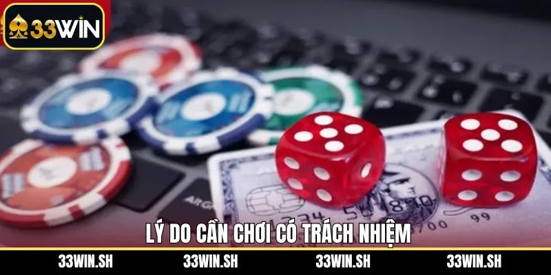 Ưu điểm hấp dẫn khi người dùng chơi có trách nhiệm