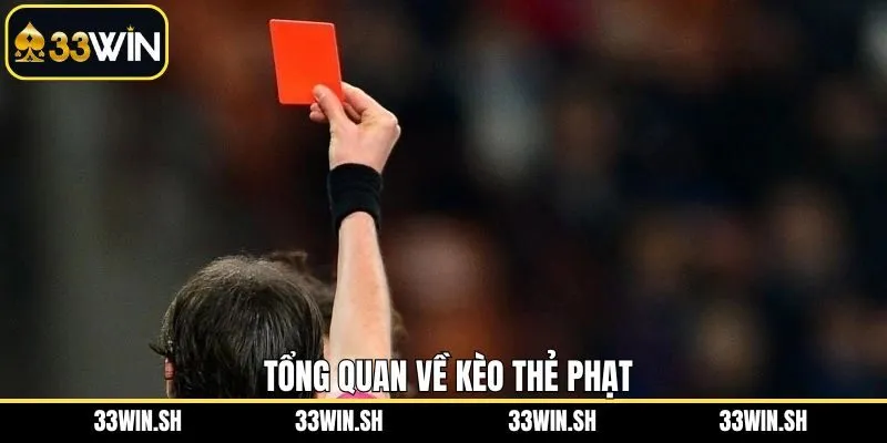 Đôi nét về kèo thẻ phạt 33WIN