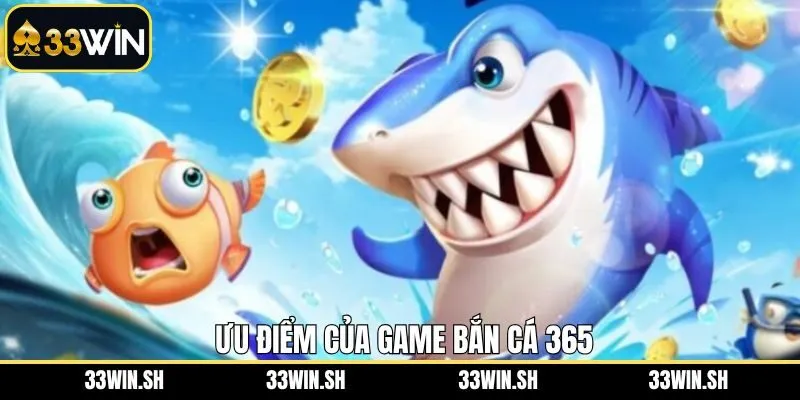 Các đặc điểm hấp dẫn trong việc khi săn cá tại 33Win
